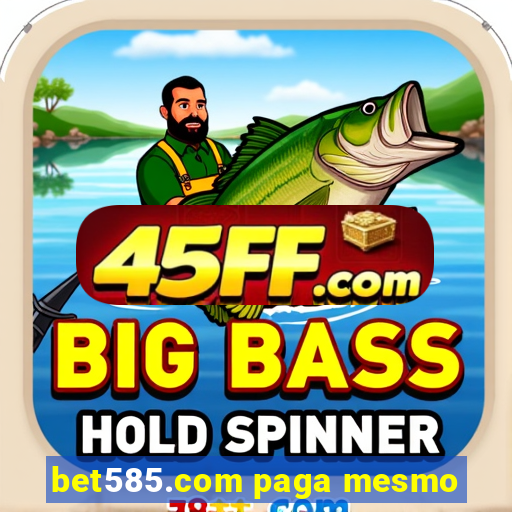 bet585.com paga mesmo